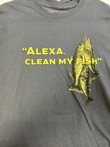 Alexa clean my fish t shirt