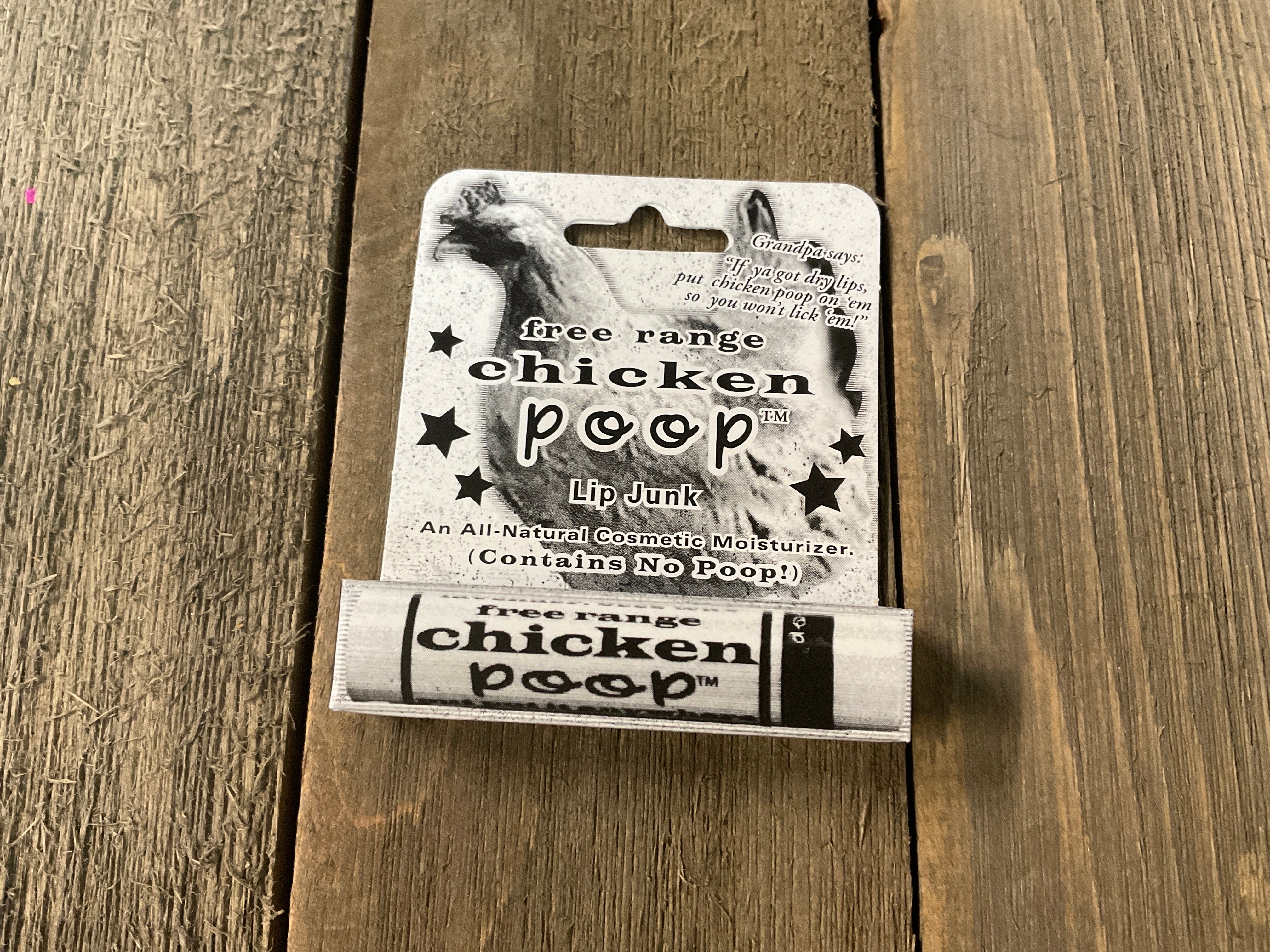 Chicken Poop Lip Junk